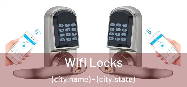 Wifi Locks (city.name) - (city.state)